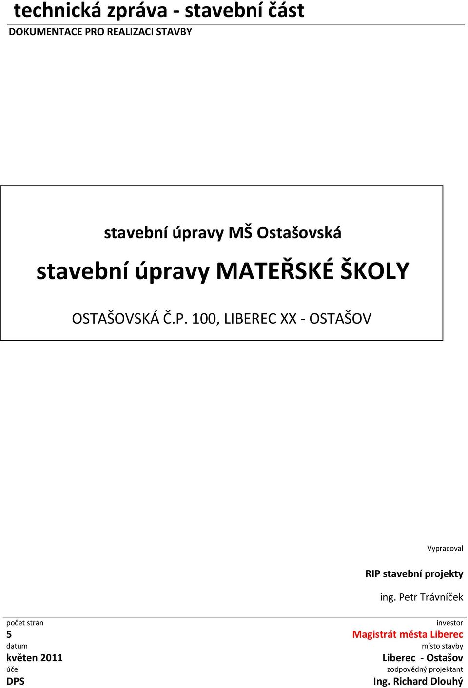 100, LIBEREC XX - OSTAŠOV Vypracoval ing.