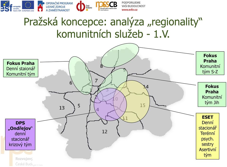 Komunitní tým S-Z Fokus Praha Komunitní tým Jih DPS Ondřejov