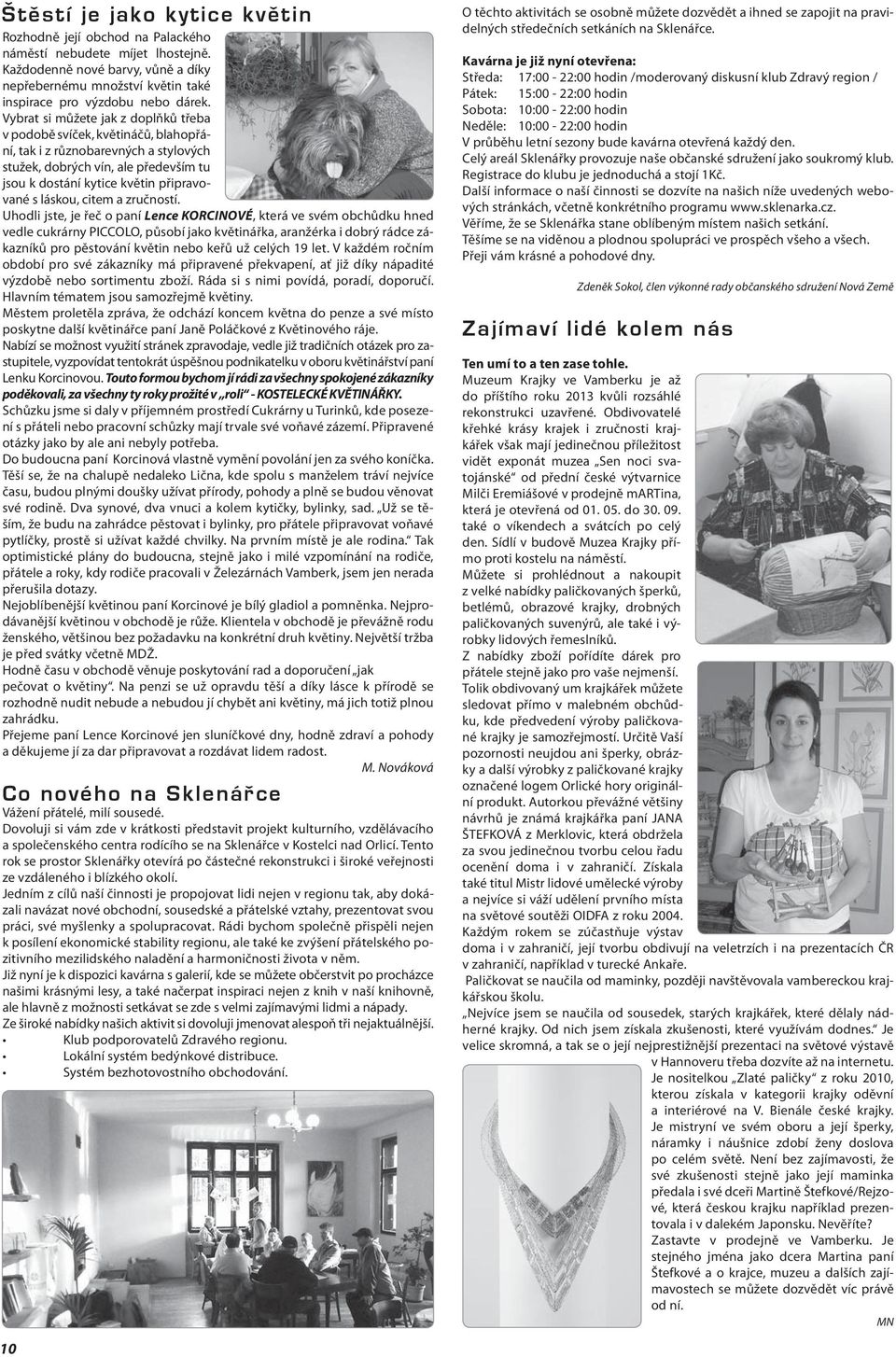 láskou, citem a zručností.