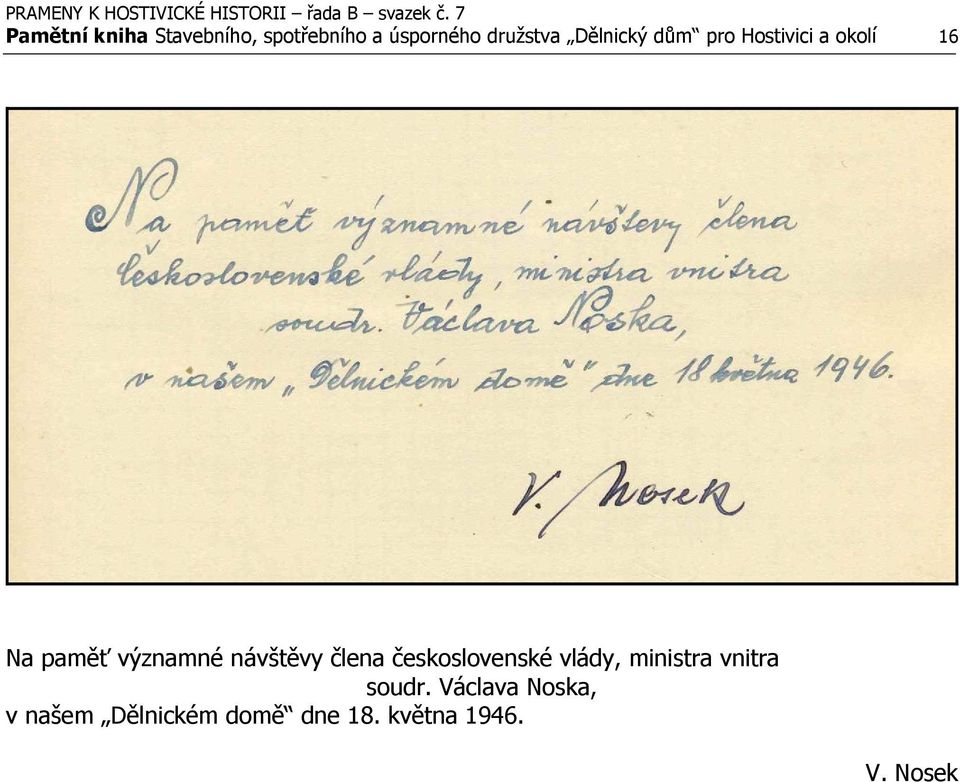 návštěvy člena československé vlády, ministra vnitra soudr.