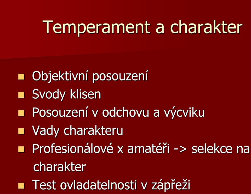 Vady charakteru Profesionálové x amatéři ->