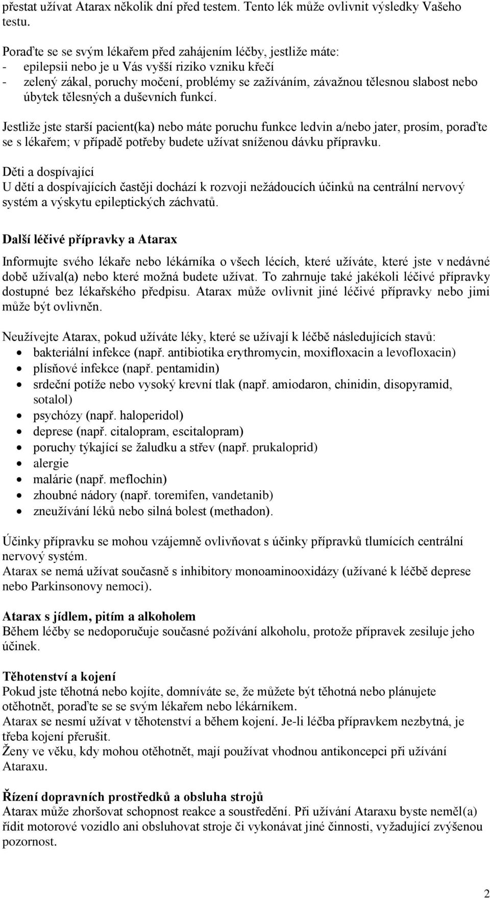 nebo úbytek tělesných a duševních funkcí.