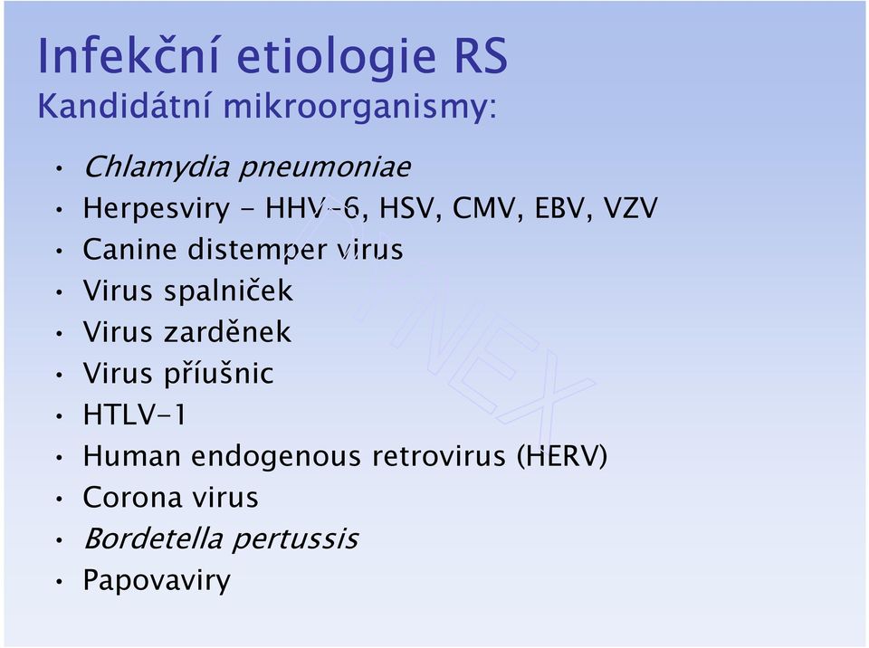 distemper virus Virus spalniček Virus zarděnek Virus příušnic