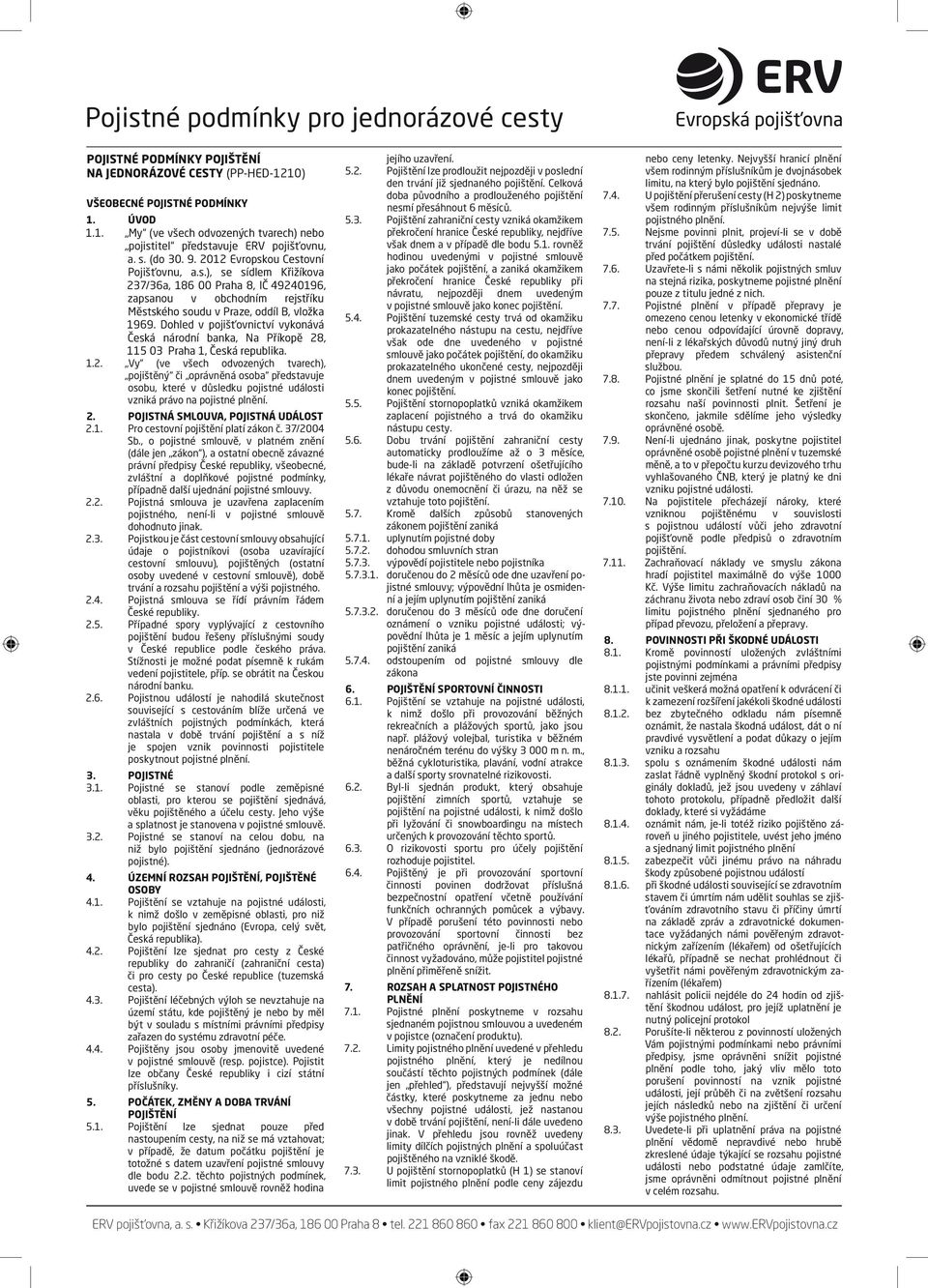 Dohled v pojišťovnictví vykonává Česká národní banka, Na Příkopě 28