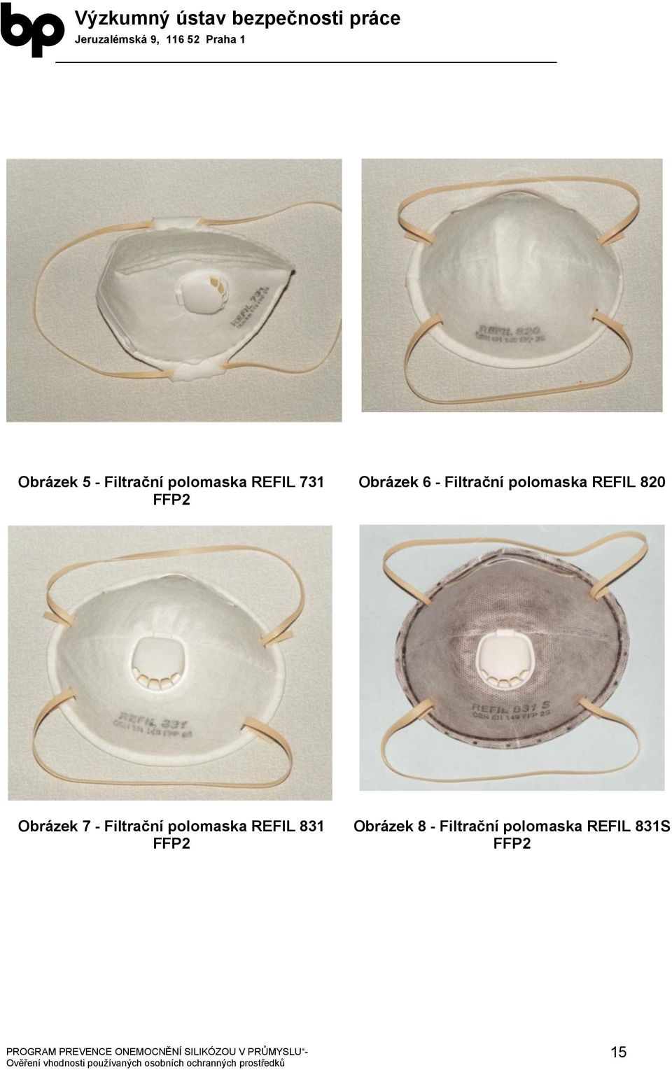 Obrázek 7 - Filtrační polomaska REFIL 831 FFP2