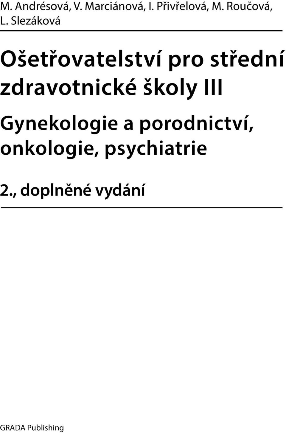 Slezáková Ošetřovatelství pro střední zdravotnické