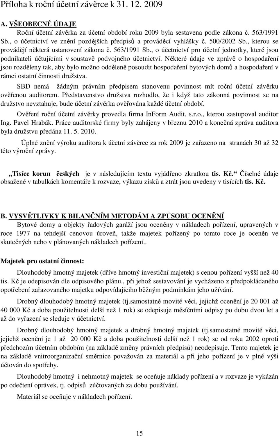 , o účetnictví pro účetní jednotky, které jsou podnikateli účtujícími v soustavě podvojného účetnictví.