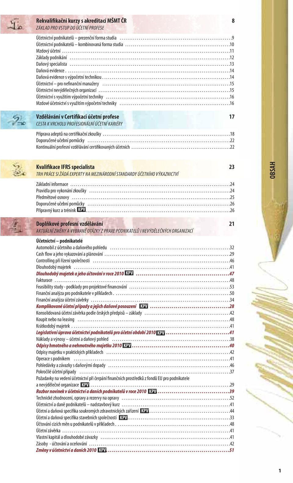 ...................................................................................12 Daňový specialista....................................................................................13 Daňová evidence.