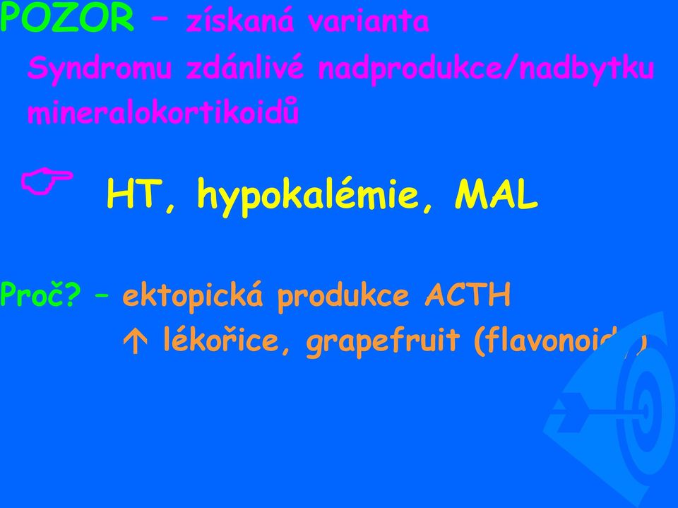 HT, hypokalémie, MAL Proč?