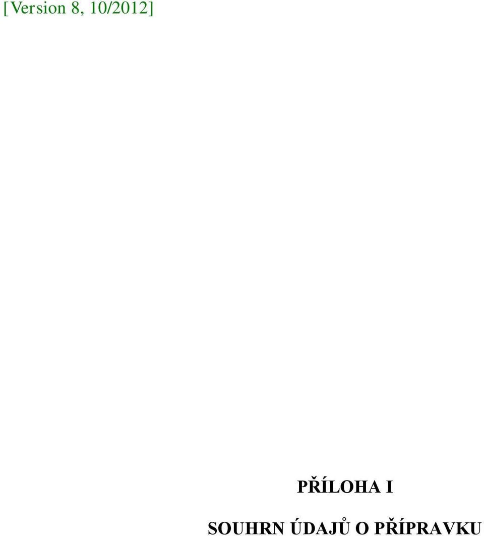 PŘÍLOHA I