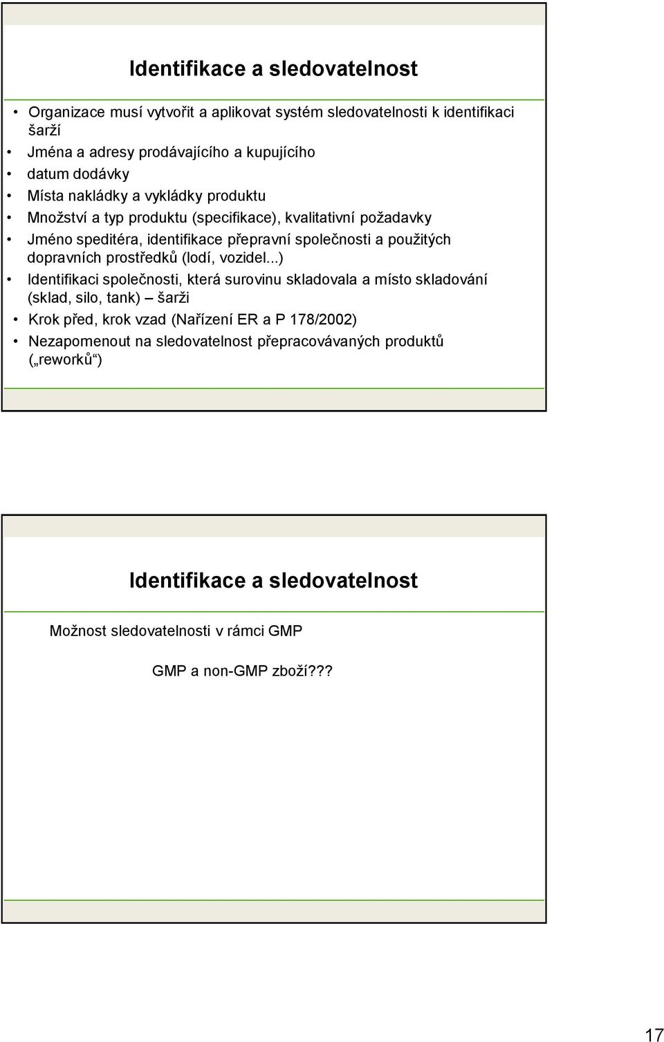 dopravních prostředků (lodí, vozidel.