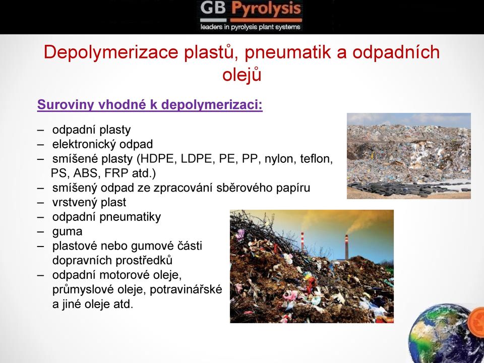 ) smíšený odpad ze zpracování sběrového papíru vrstvený plast odpadní pneumatiky guma plastové