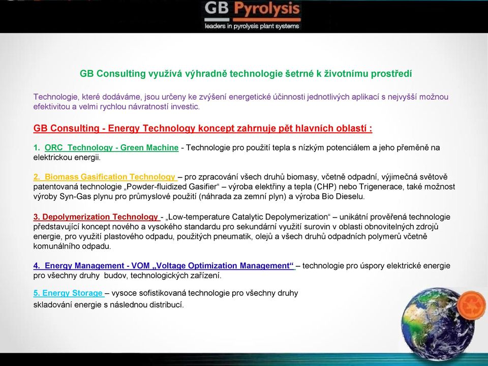 ORC Technology - Green Machine - Technologie pro použití tepla s nízkým potenciálem a jeho přeměně na elektrickou energii. 2.