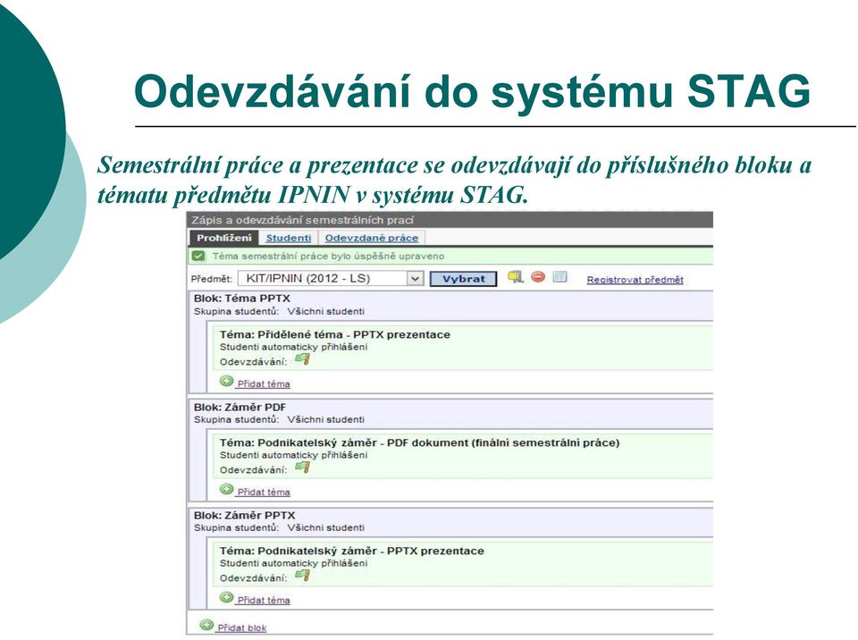 odevzdávají do příslušného bloku