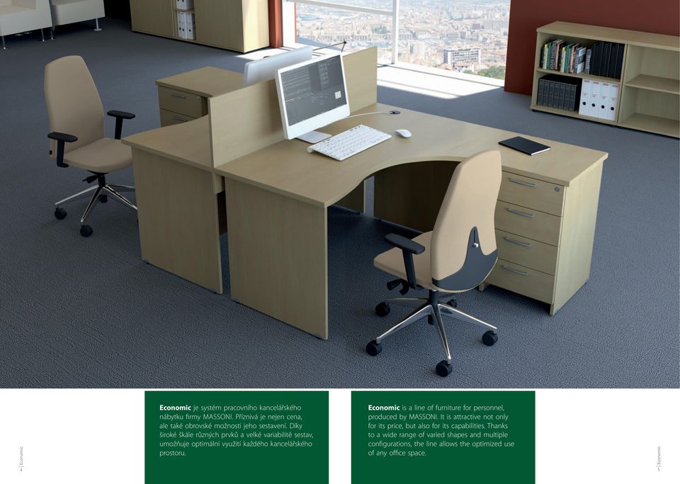 is a line of furniture for personnel, produced by MASSONI.