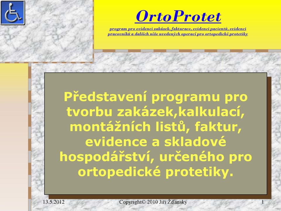 protetiky Představení programu pro tvorbu zakázek,kalkulací, montážních