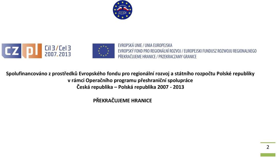v rámci Operačního programu přeshraniční spolupráce