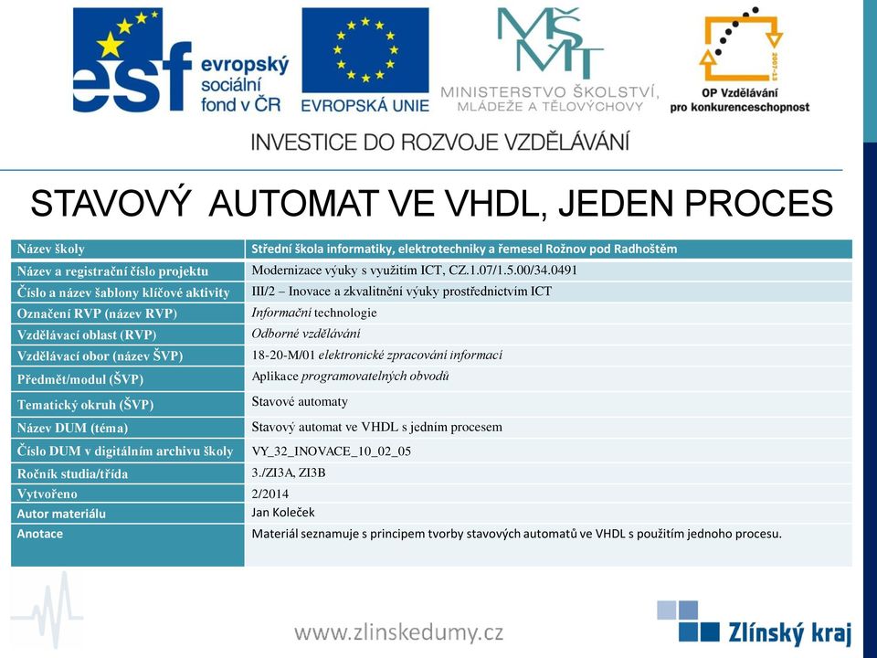 školy VY_32_INOVACE_10_02_05 Materiál seznamuje s