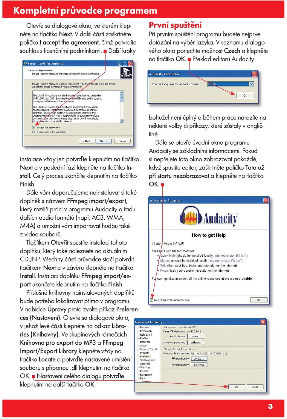 Zkopírování provedete stiskem klávesové zkratky Ctrl + C, přemístění stiskem kombinace kláves Ctrl + X.