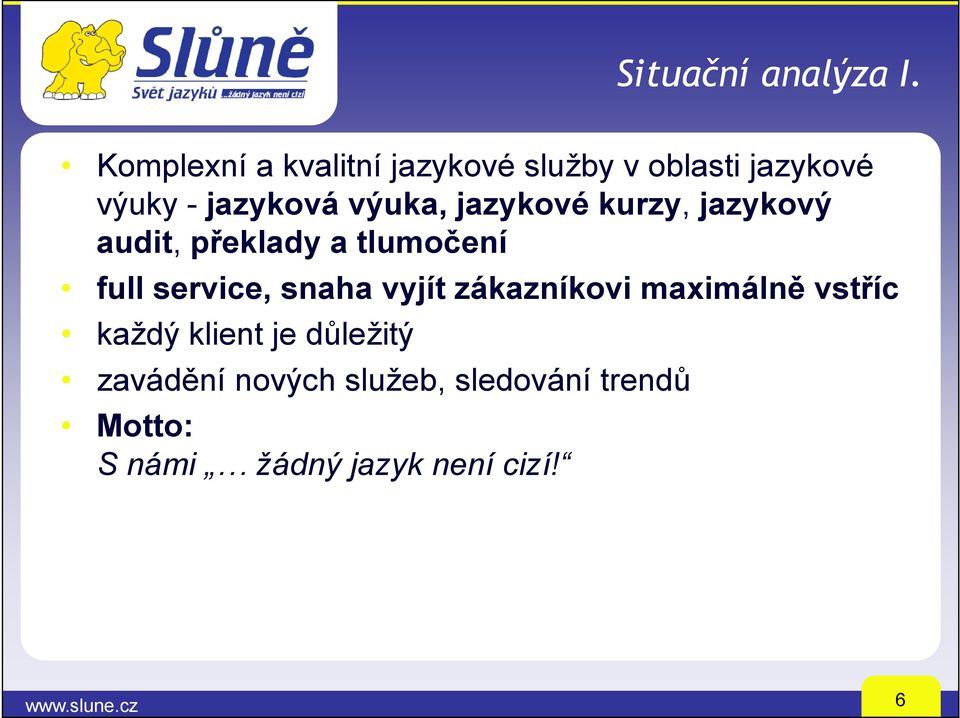 jazykové kurzy, jazykový audit, překlady a tlumočení full service, snaha vyjít