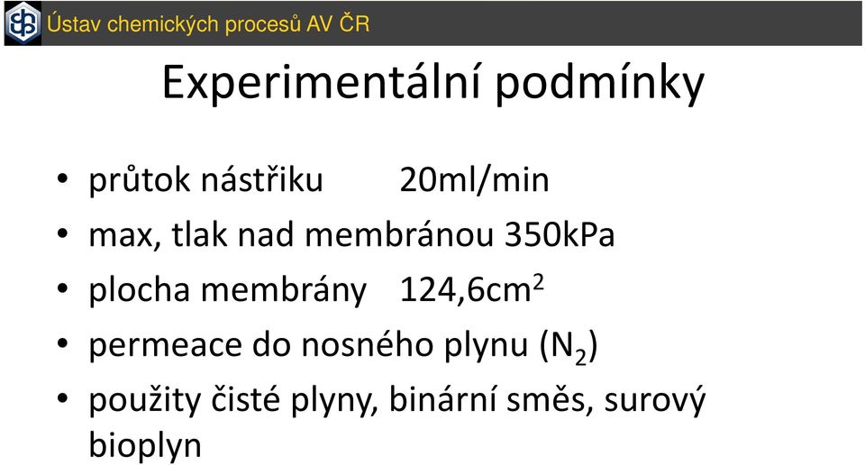 membrány 124,6cm 2 permeace do nosného plynu