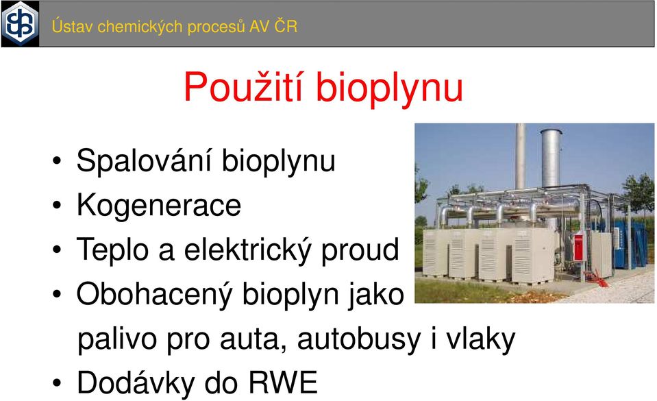 Obohacený bioplyn jako palivo pro