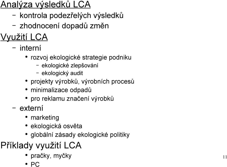 projekty výrobků, výrobních procesů minimalizace odpadů pro reklamu značení výrobků