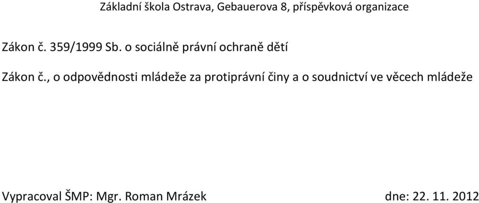 , o odpovědnosti mládeže za protiprávní činy a