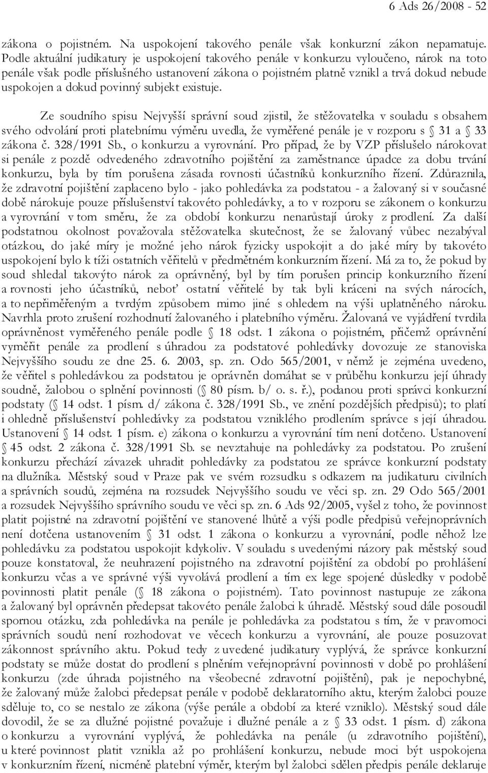 dokud povinný subjekt existuje.