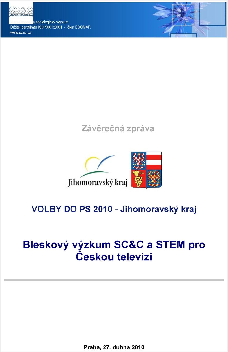 cz Závěrečná zpráva VOLBY DO PS 2010 - Jihomoravský