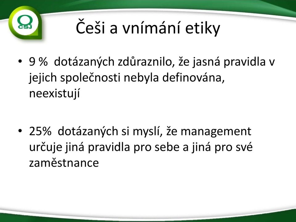 definována, neexistují 25% dotázaných si myslí, že