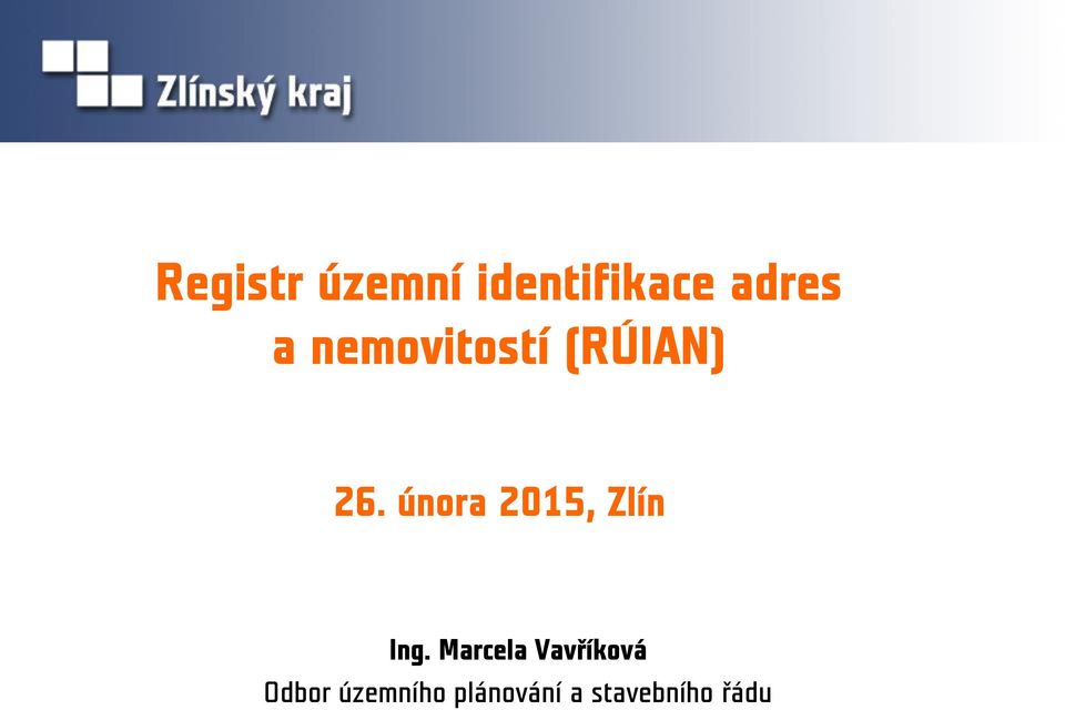 února 2015, Zlín Ing.