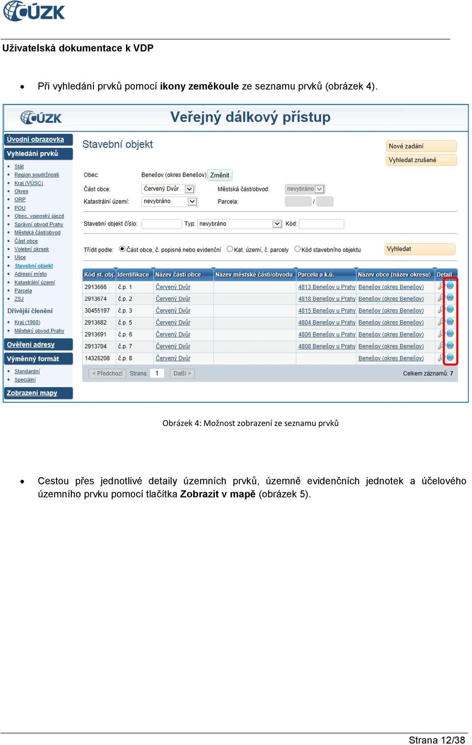 jednotlivé detaily územních prvků, územně evidenčních jednotek a