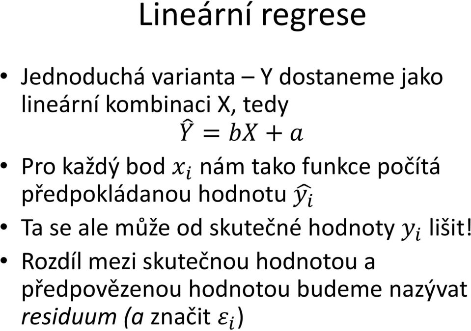 hodnotu y i Ta se ale může od skutečné hodnoty y i lišit!