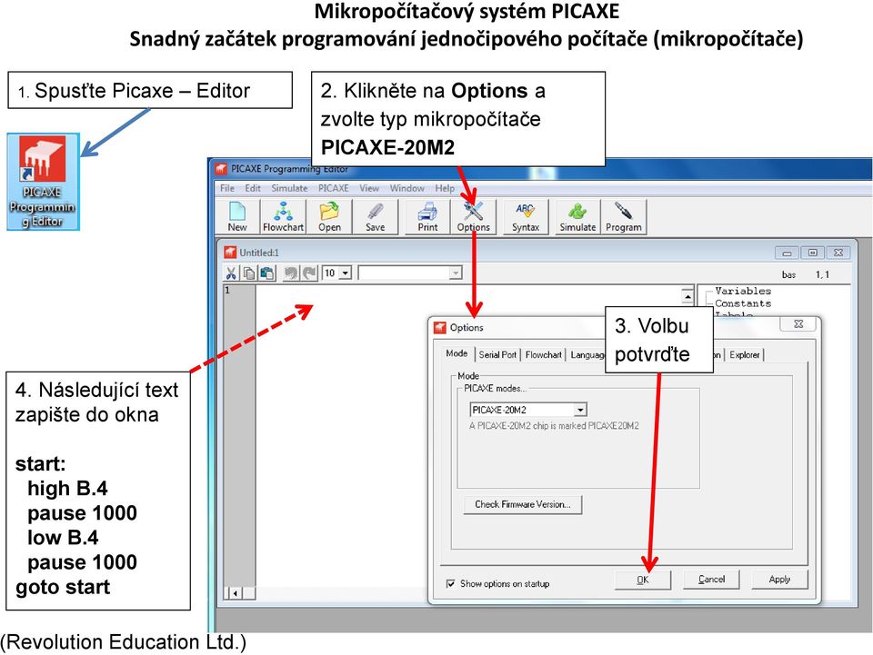 PICAXE-20M2 4. Následující text zapište do okna 3.