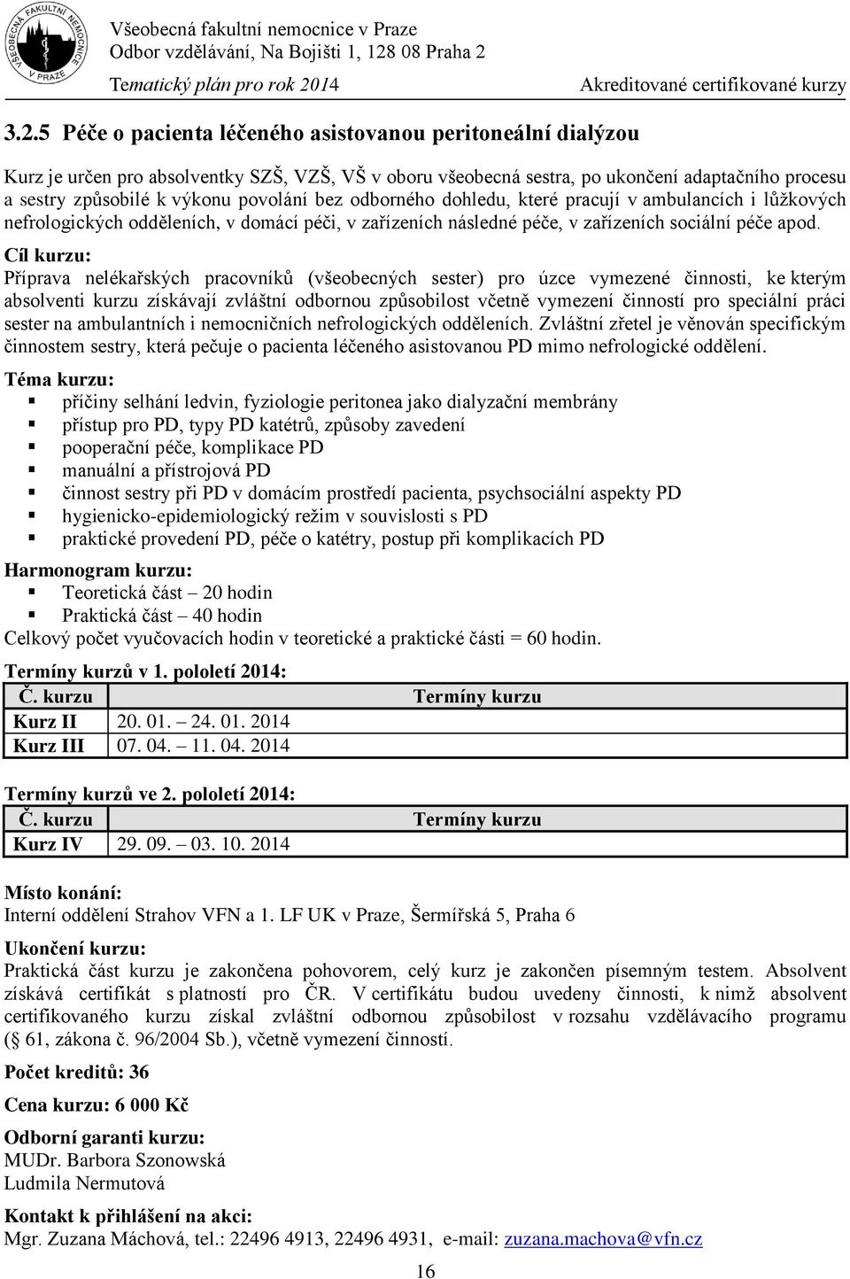 Akreditované certifikované kurzy 3.2.