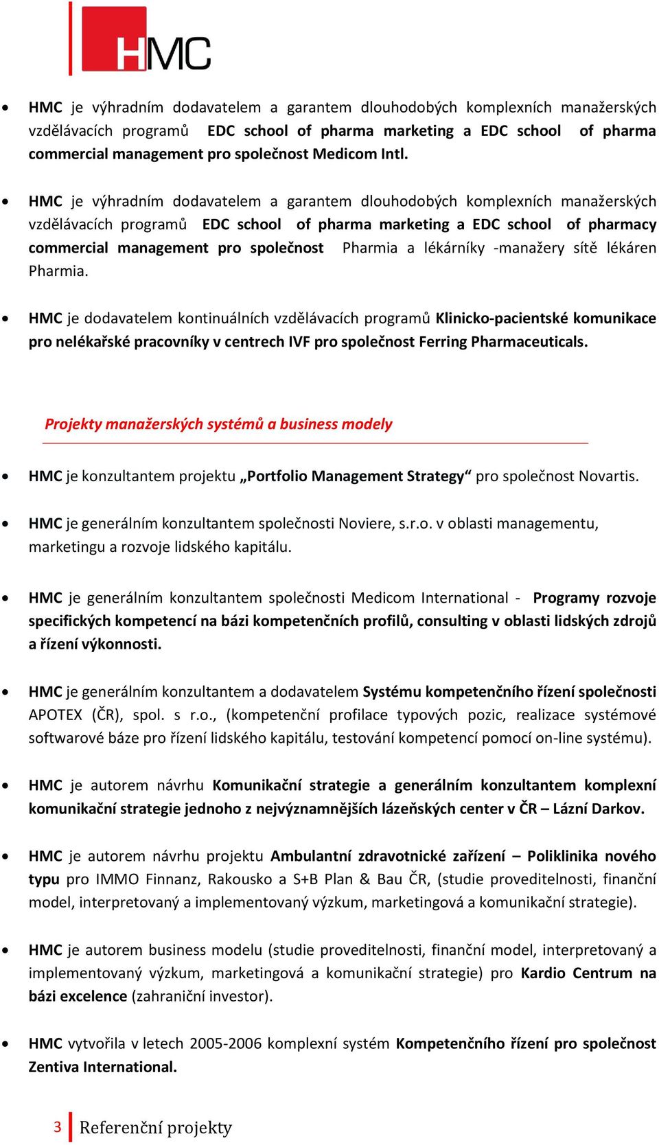 Pharmia a lékárníky -manažery sítě lékáren Pharmia.