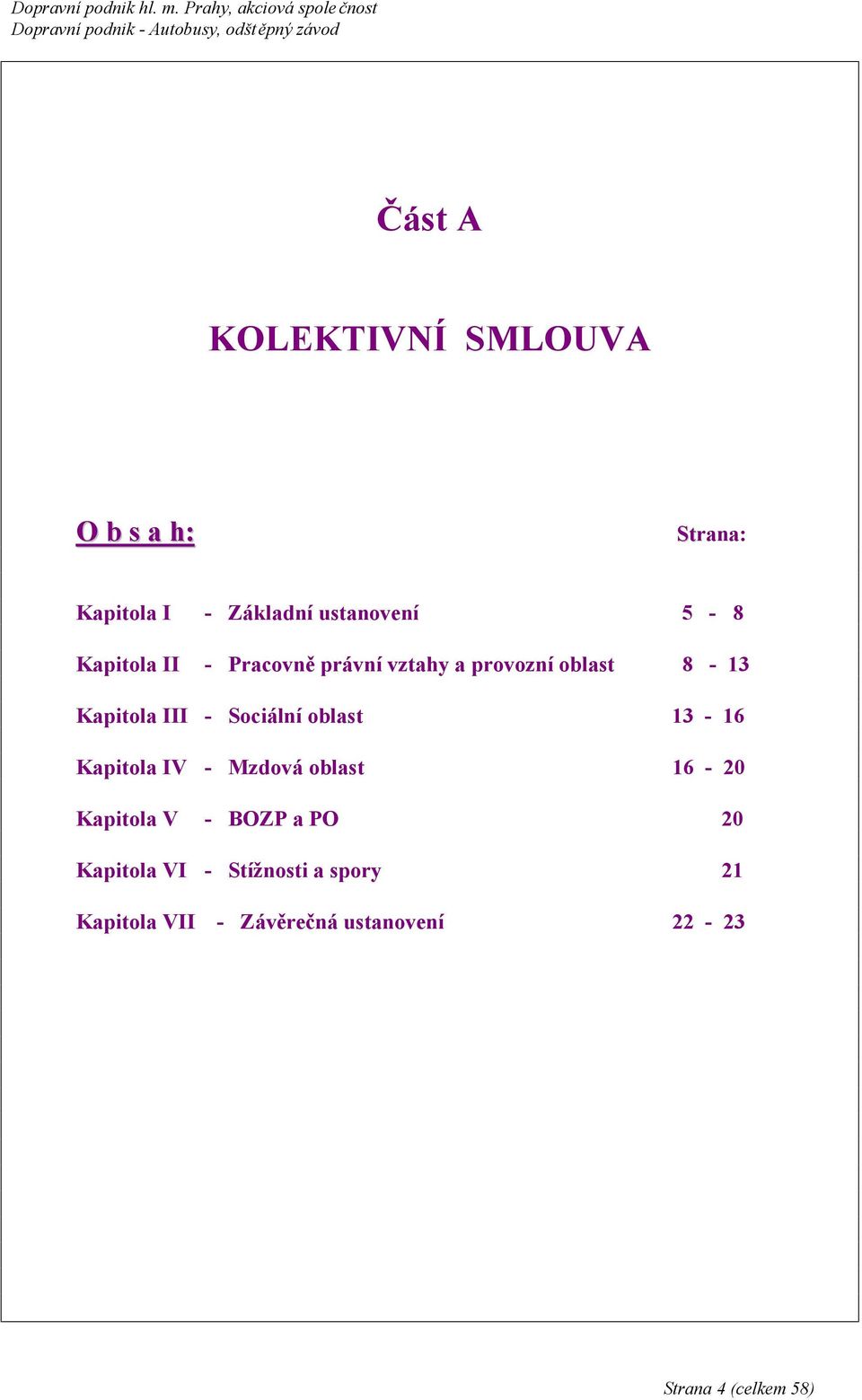 oblast 13-16 Kapitola IV - Mzdová oblast 16-20 Kapitola V - BOZP a PO 20 Kapitola