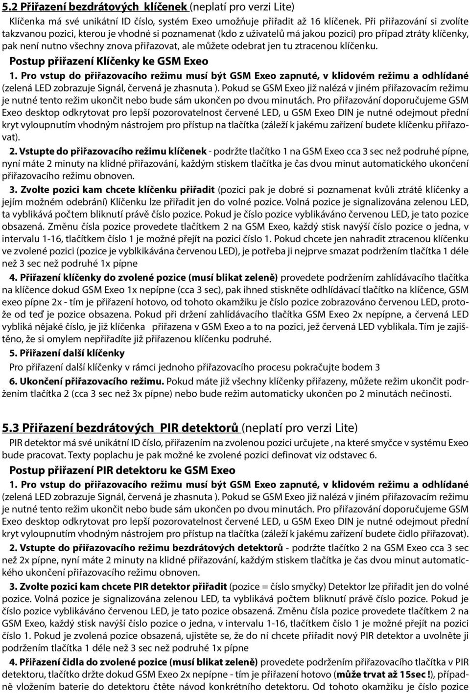 jen tu ztracenou klíčenku. Postup přiřazení Klíčenky ke GSM Exeo.