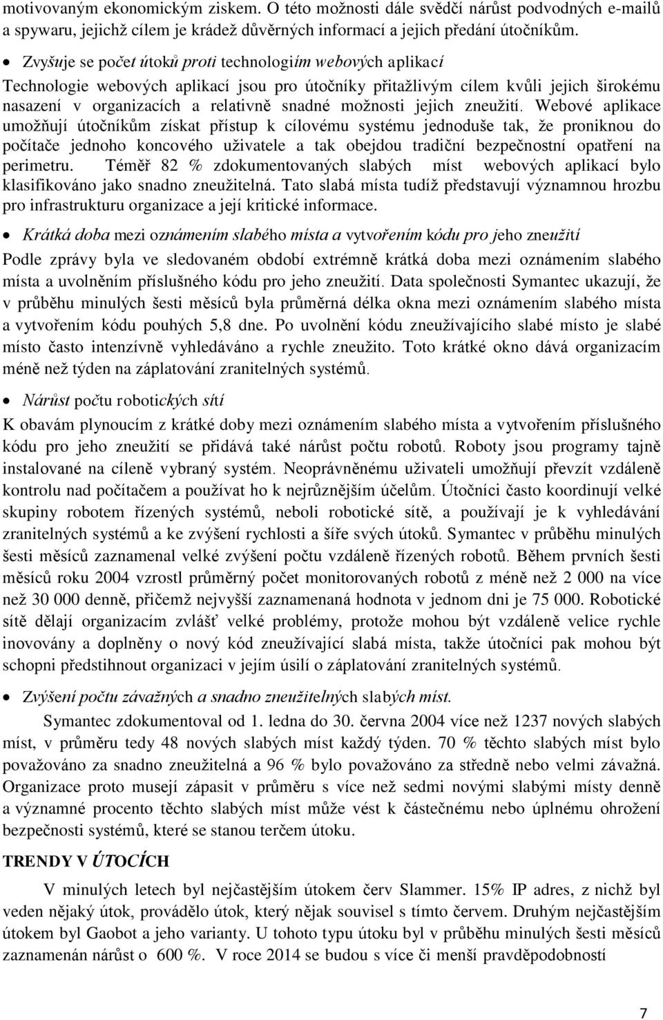 jejich zneužití.