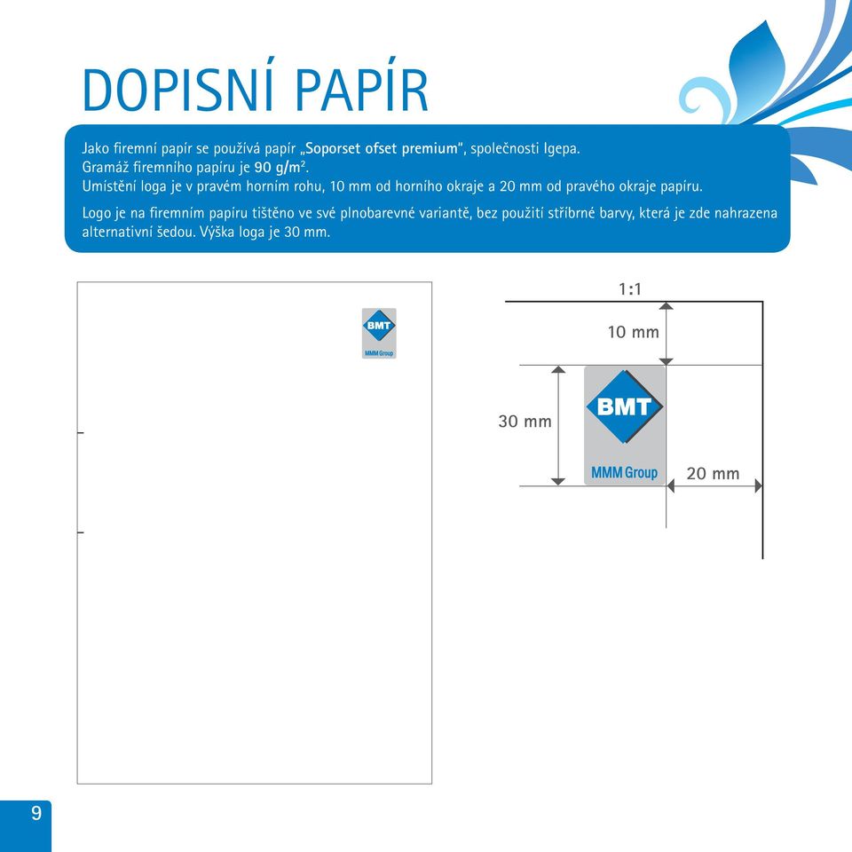 Umístění loga je v pravém horním rohu, 10 mm od horního okraje a 20 mm od pravého okraje papíru.