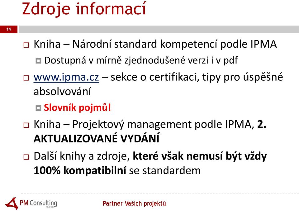 cz sekce o certifikaci, tipy pro úspěšné absolvování Slovník pojmů!