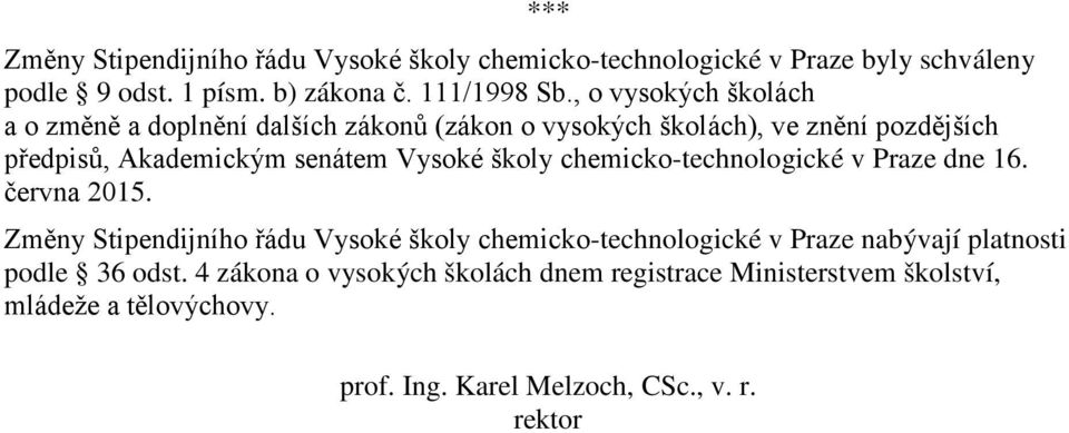 školy chemicko-technologické v Praze dne 16. června 2015.