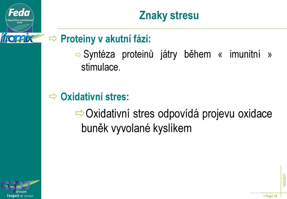 Oxidativní stres: Oxidativní stres odpovídá