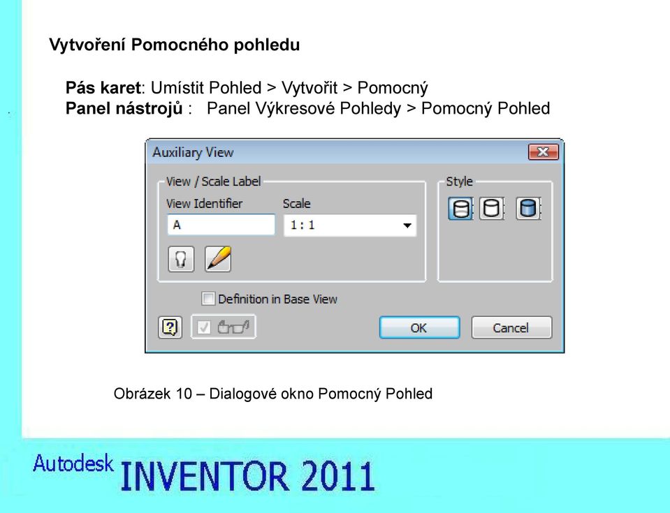 nástrojů : Panel Výkresové Pohledy >