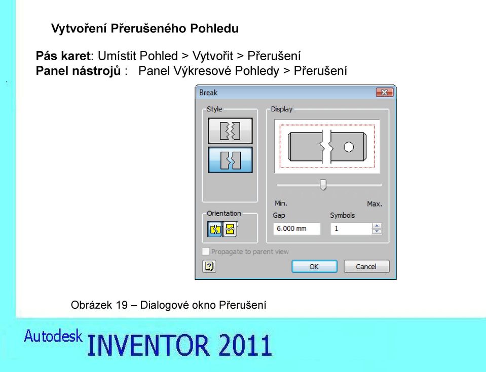 Panel nástrojů : Panel Výkresové Pohledy