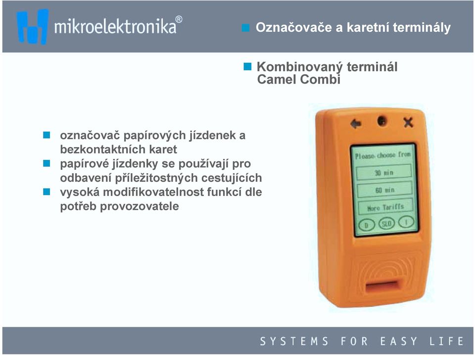 označovač papírových jízdenek a bezkontaktních karet!