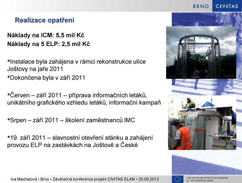 informačních letáků, unikátního grafického vzhledu letáků, informační kampaň Srpen září 2011 školení