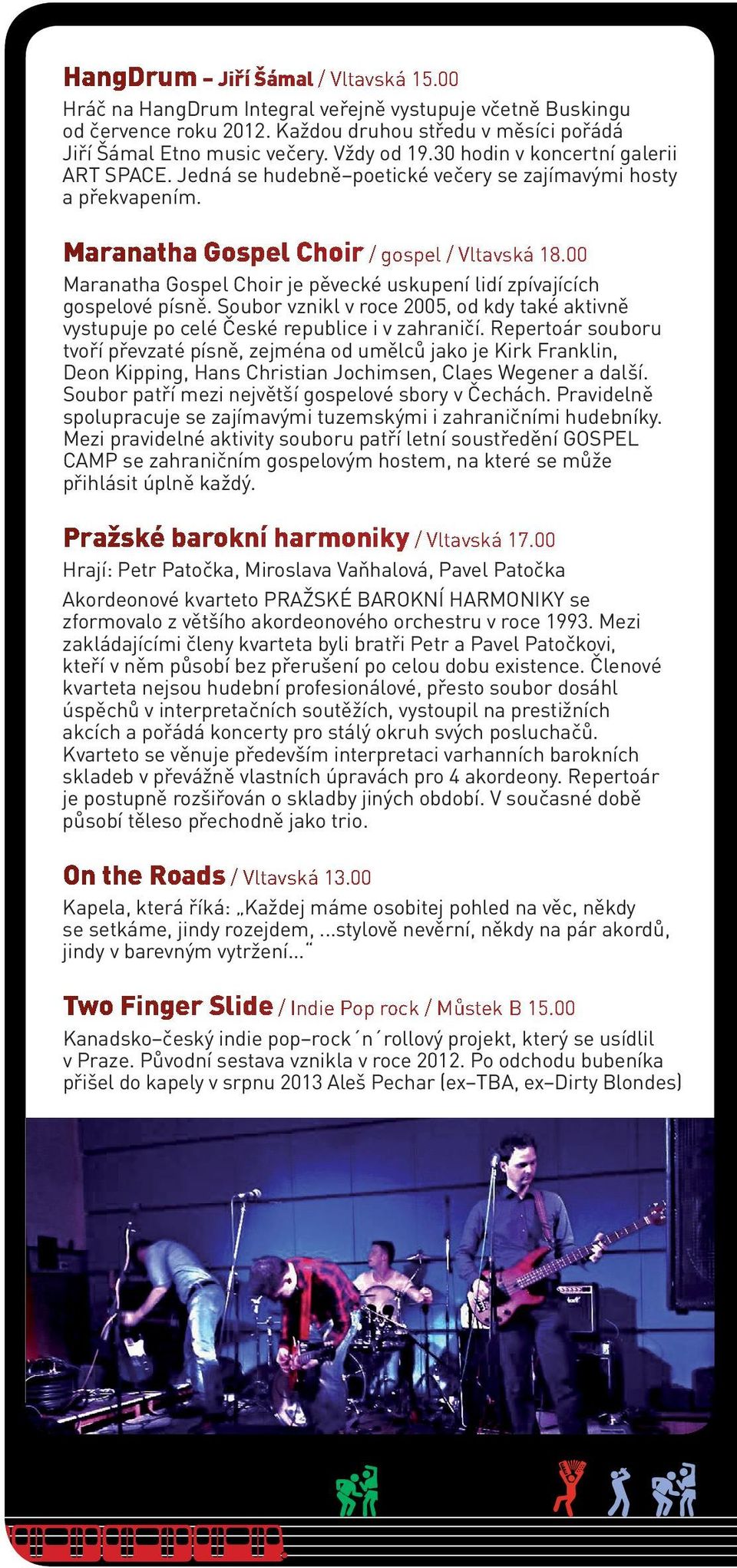 00 Maranatha Gospel Choir je pěvecké uskupení lidí zpívajících gospelové písně. Soubor vznikl v roce 2005, od kdy také aktivně vystupuje po celé České republice i v zahraničí.