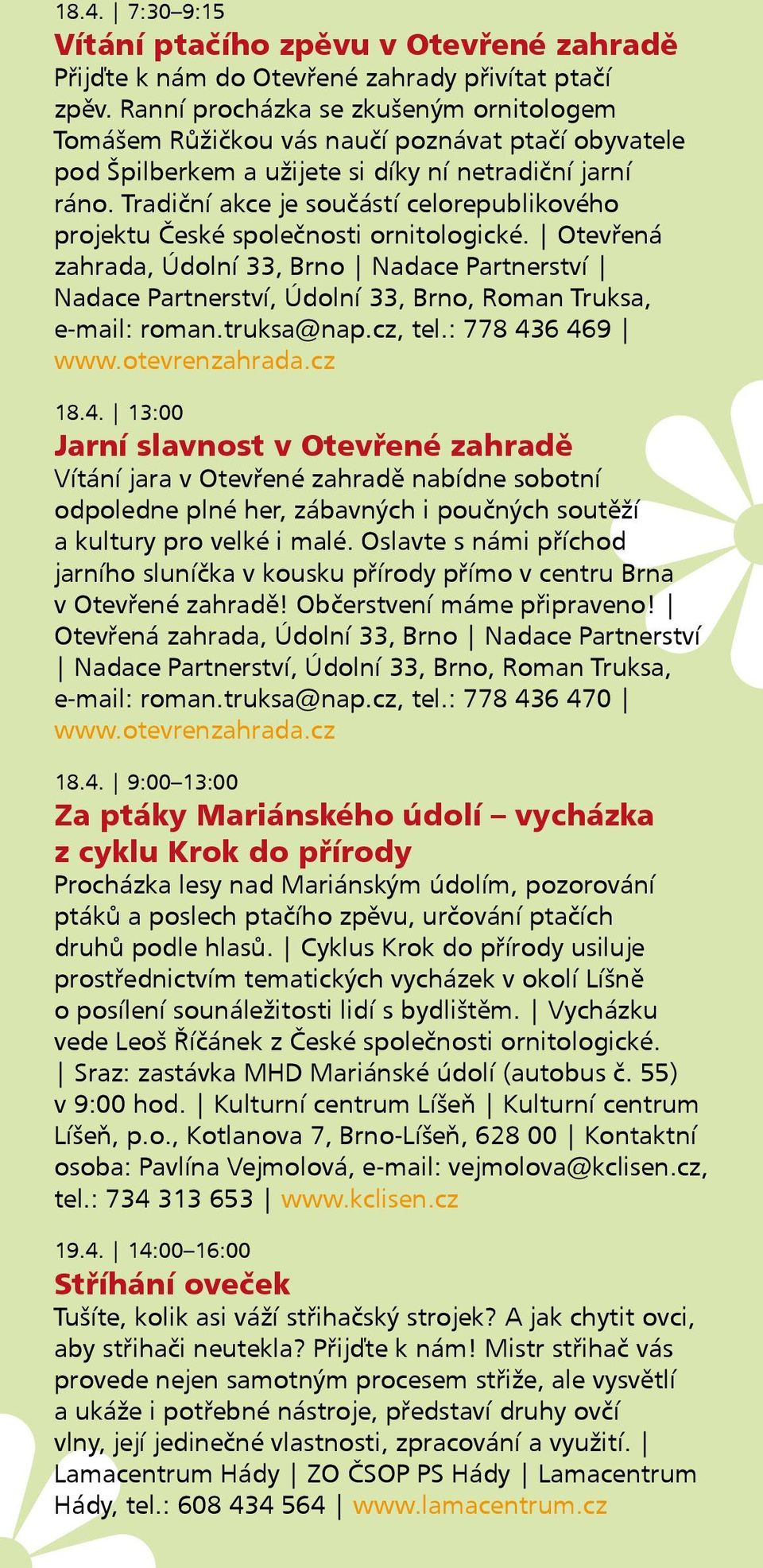 Tradiční akce je součástí celorepublikového projektu České společnosti ornitologické.